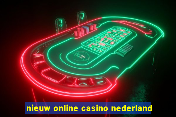 nieuw online casino nederland