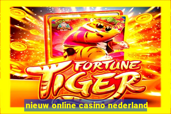 nieuw online casino nederland