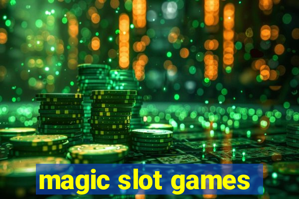 magic slot games