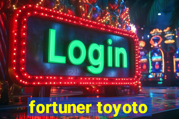 fortuner toyoto