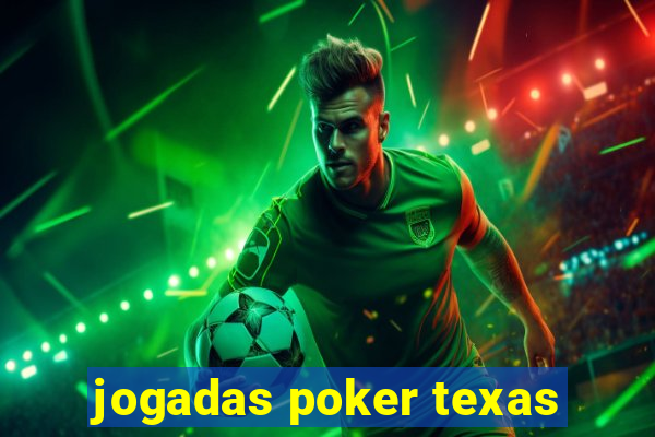 jogadas poker texas