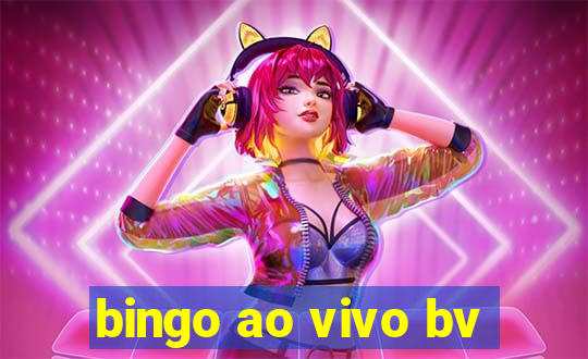 bingo ao vivo bv