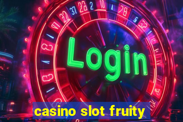 casino slot fruity