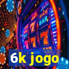 6k jogo