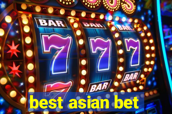 best asian bet