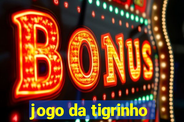 jogo da tigrinho