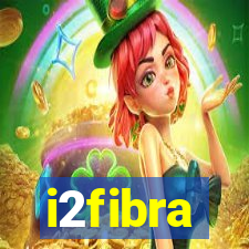 i2fibra