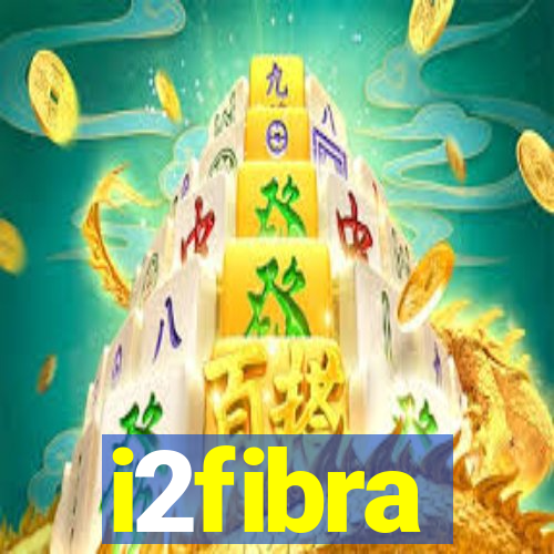 i2fibra