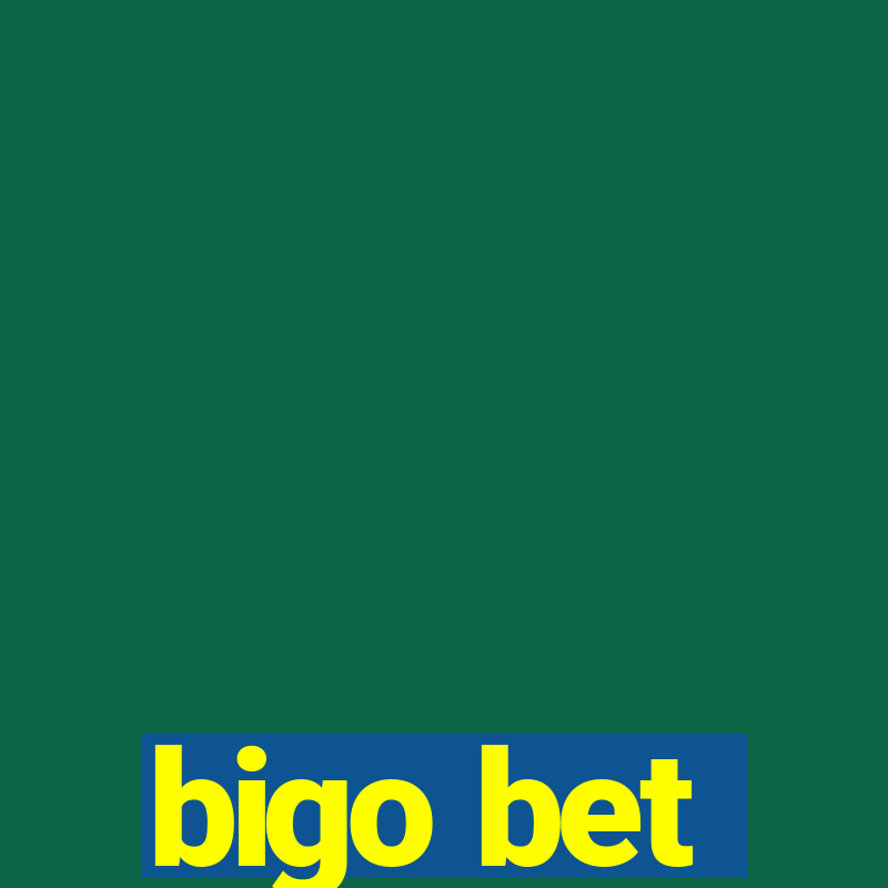 bigo bet