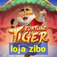 loja zibo