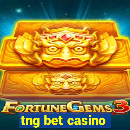 tng bet casino