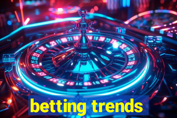 betting trends