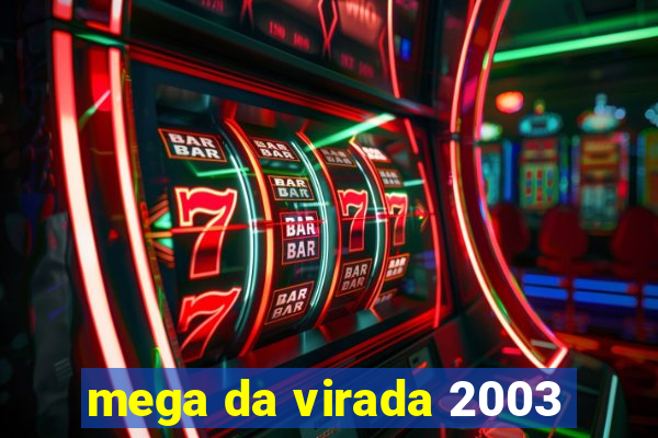 mega da virada 2003