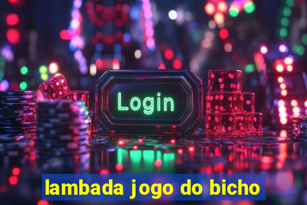 lambada jogo do bicho