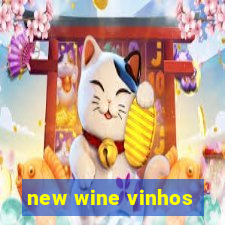 new wine vinhos