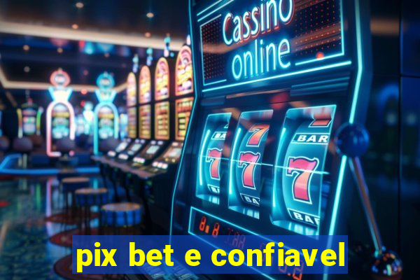 pix bet e confiavel