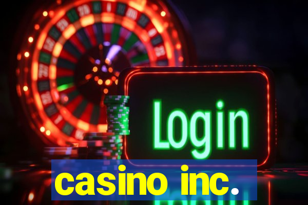 casino inc.