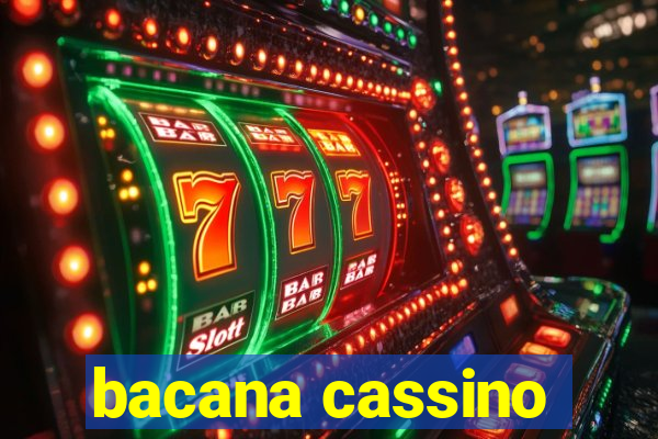 bacana cassino