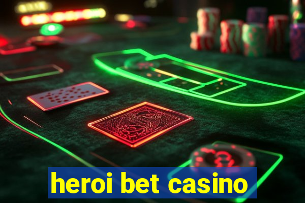 heroi bet casino