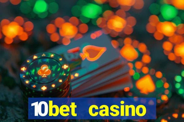 10bet casino welcome offer