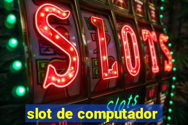 slot de computador