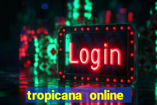 tropicana online casino promotions