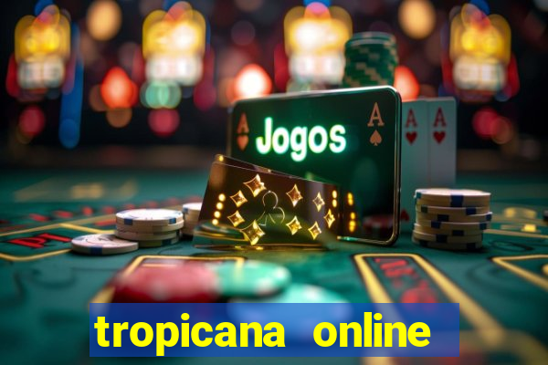 tropicana online casino promotions