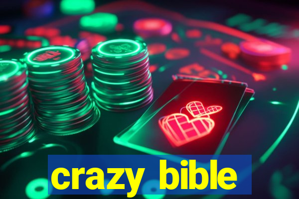 crazy bible