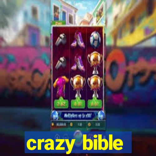 crazy bible