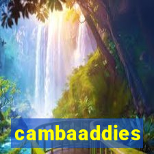 cambaaddies