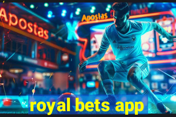 royal bets app