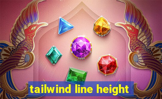 tailwind line height