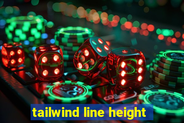 tailwind line height