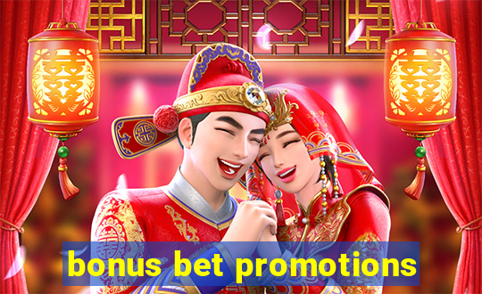 bonus bet promotions