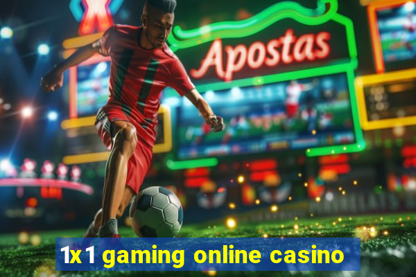 1x1 gaming online casino