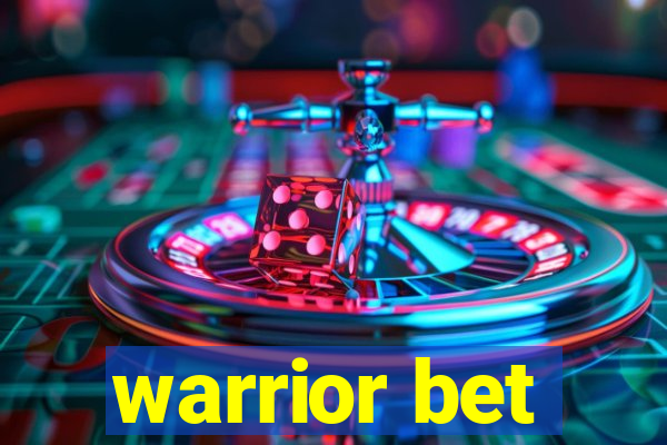 warrior bet