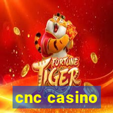 cnc casino