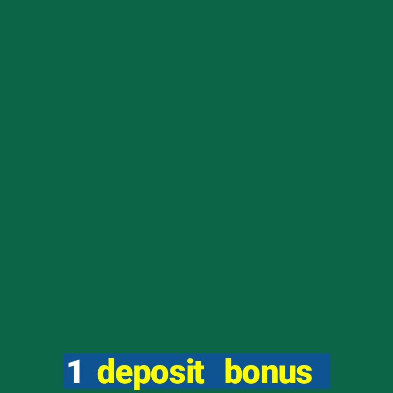 1 deposit bonus casino canada