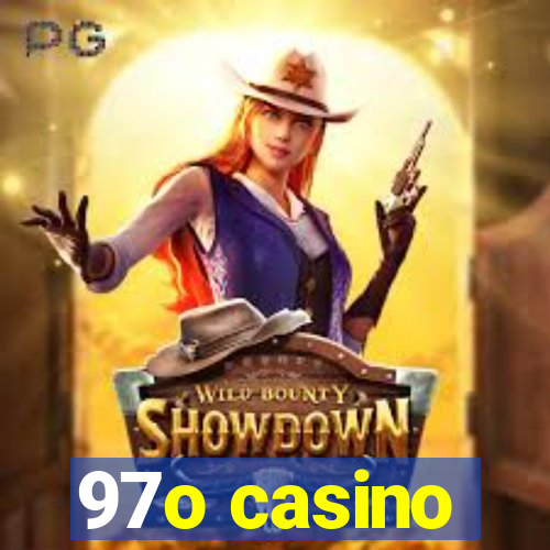 97o casino