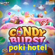 poki hotel