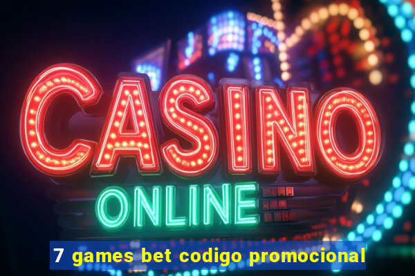 7 games bet codigo promocional