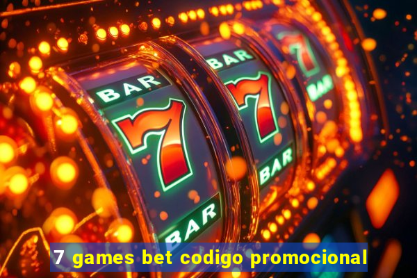 7 games bet codigo promocional