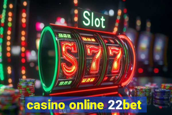 casino online 22bet