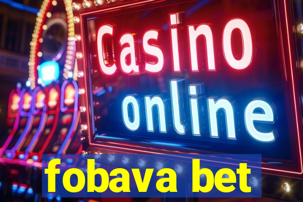 fobava bet