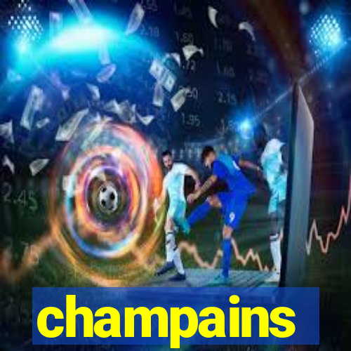 champains