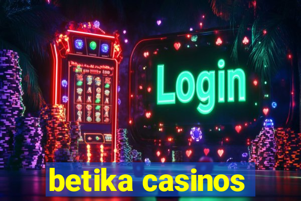 betika casinos