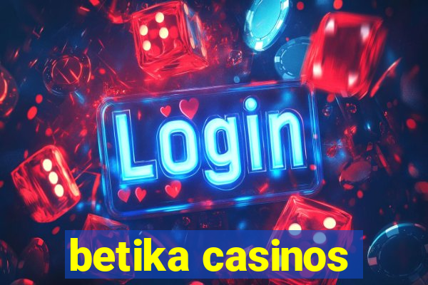 betika casinos