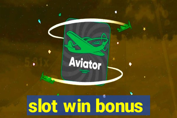 slot win bonus