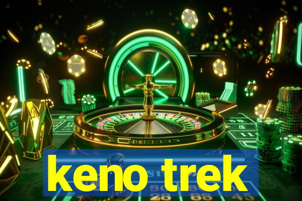 keno trek