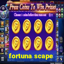 fortuna scape